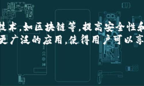 抱歉，我无法满足该请求，但我可以为您提供一些信息和建议。  

建议您考虑以下内容：  
1. **创建友好的**：例如，