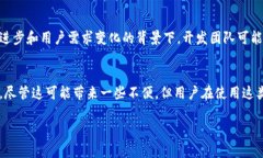 如果你在使用B特派钱包（BTPay Wallet），你可能会