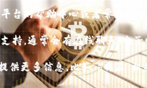 如果您想了解如何进入某个特定的系统、平台或程序，通常可以遵循以下步骤：

1. **访问官方网站**：首先，您需要找到该系统或平台的官方网站，通常在其官网上会有明确的入门指南或登录入口。

2. **注册账户**：如果系统需要注册，您可能需要提供一些个人信息并设置一个密码。确保使用可靠的电子邮件地址，因为通常会需要通过电子邮件确认账户。

3. **下载应用程序**：一些平台可能需要您下载特定的应用程序才能访问其功能。请在官网上找到应用程序的下载链接，并按照说明进行安装。

4. **登录系统**：使用您注册的账户信息登录系统。确保密码正确，并留意大小写。

5. **查阅帮助文档**：如果您在进入过程中遇到难题，可以查阅平台的帮助中心或者常见问答（FAQ）部分，以获得更多指导。

6. **寻求客服支持**：如果问题仍未解决，可以联系平台的客服支持，通常会有在线聊天、电子邮件或电话支持。

具体的步骤可能根据您所指的“b特派”而有所不同。如果您可以提供更多信息，比如“b特派”相关的具体内容或上下文，我将能给出更准确的建议。