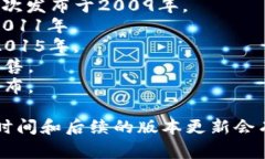 加密货币钱包的上市时间因不同钱包而异，各种