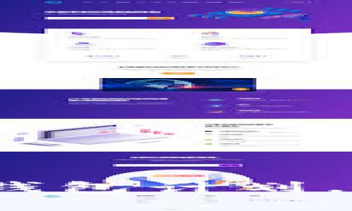 2025必看：全面解析数字钱包计划，让你的支付方式焕然一新！